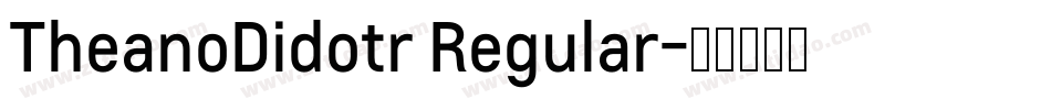 TheanoDidotr Regular字体转换